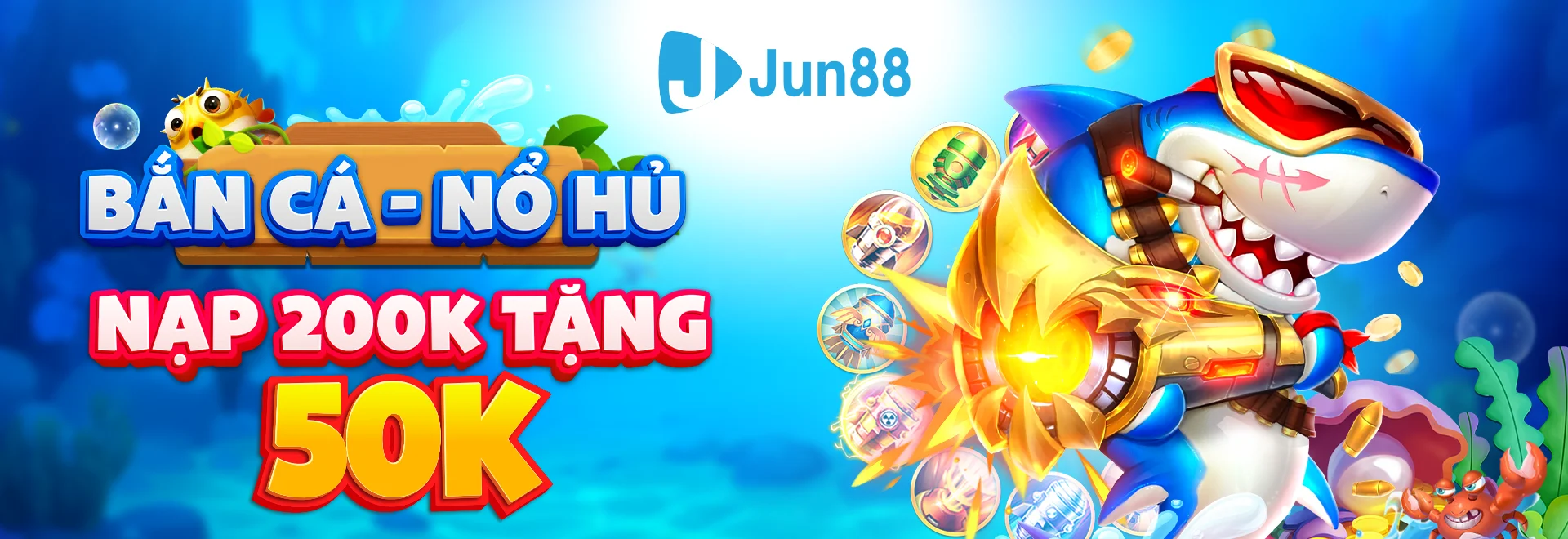 NỔ HŨ - BẮN CÁ - NẠP 200K TẶNG 50K