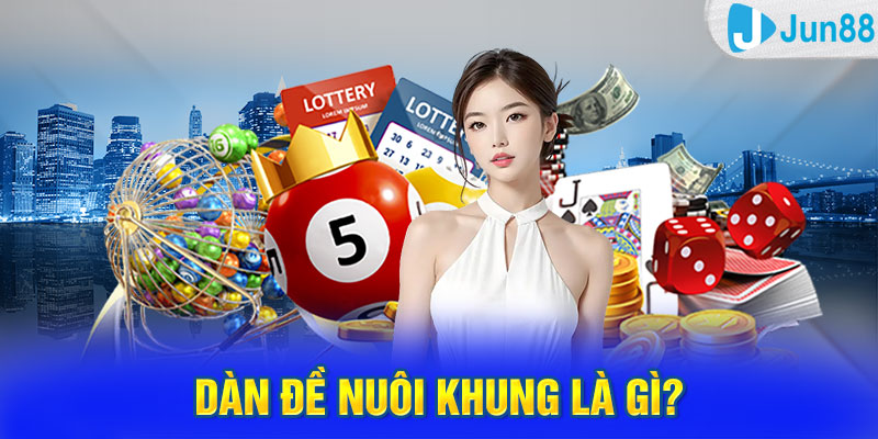 Dàn đề nuôi khung là gì?