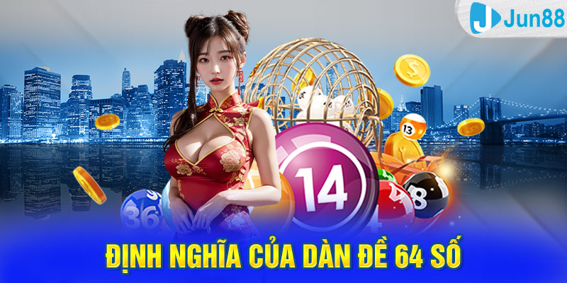 Định nghĩa của dàn đề 64 số