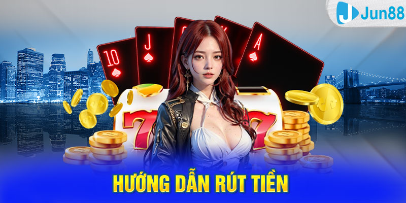 Hướng dẫn rút tiền 