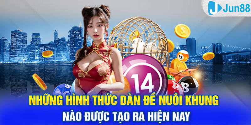 Những hình thức dàn đề nuôi khung nào được tạo ra hiện nay