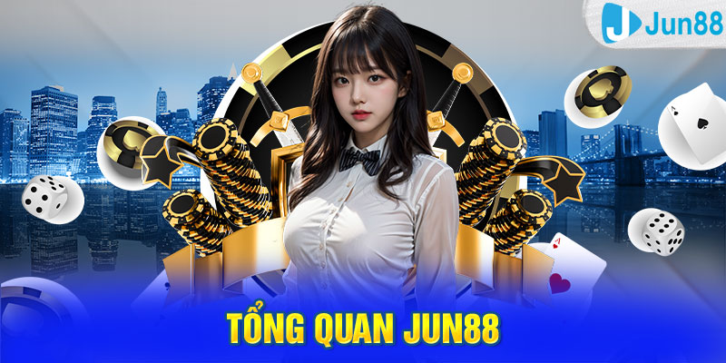 Tổng quan Jun88